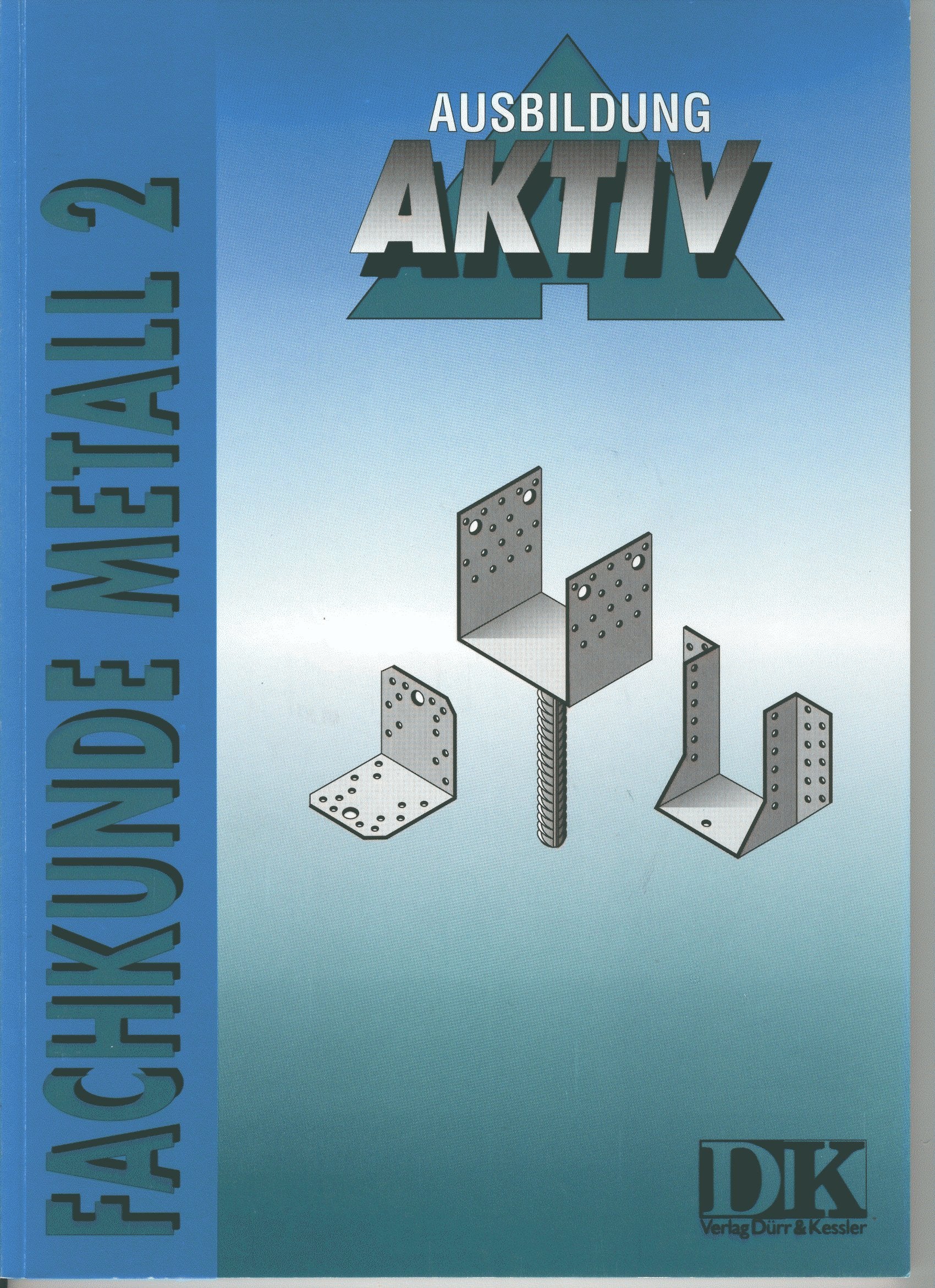 Fachkunde Metall, Bd.2, Umformen, Fügen Study Guides