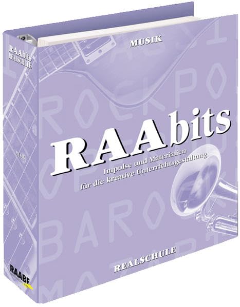 RAAbits Realschule Musik: Impulse und Materialien für die kreative Unterrichtsgestaltung Non-fiction