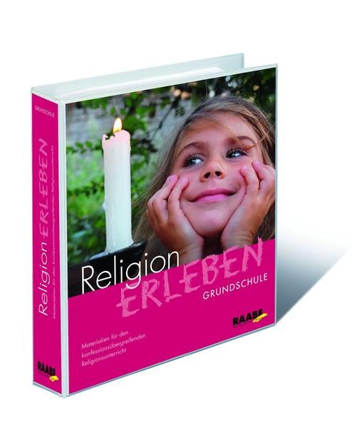 Religion erleben Grundschule: Materialien für den konfessionsübergreifenden Religionsunterricht Religion & Esotericism