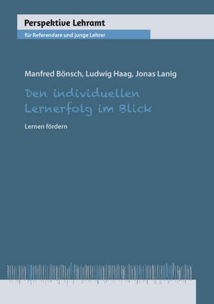 Den individuellen Lernerfolg im Blick: Lernen fördern (Perspektive Lehramt) Education & Training