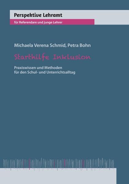 Starthilfe Inklusion: Praxiswissen und Methoden für den Schul- und Unterrichtsalltag (Perspektive Lehramt) Education & Training
