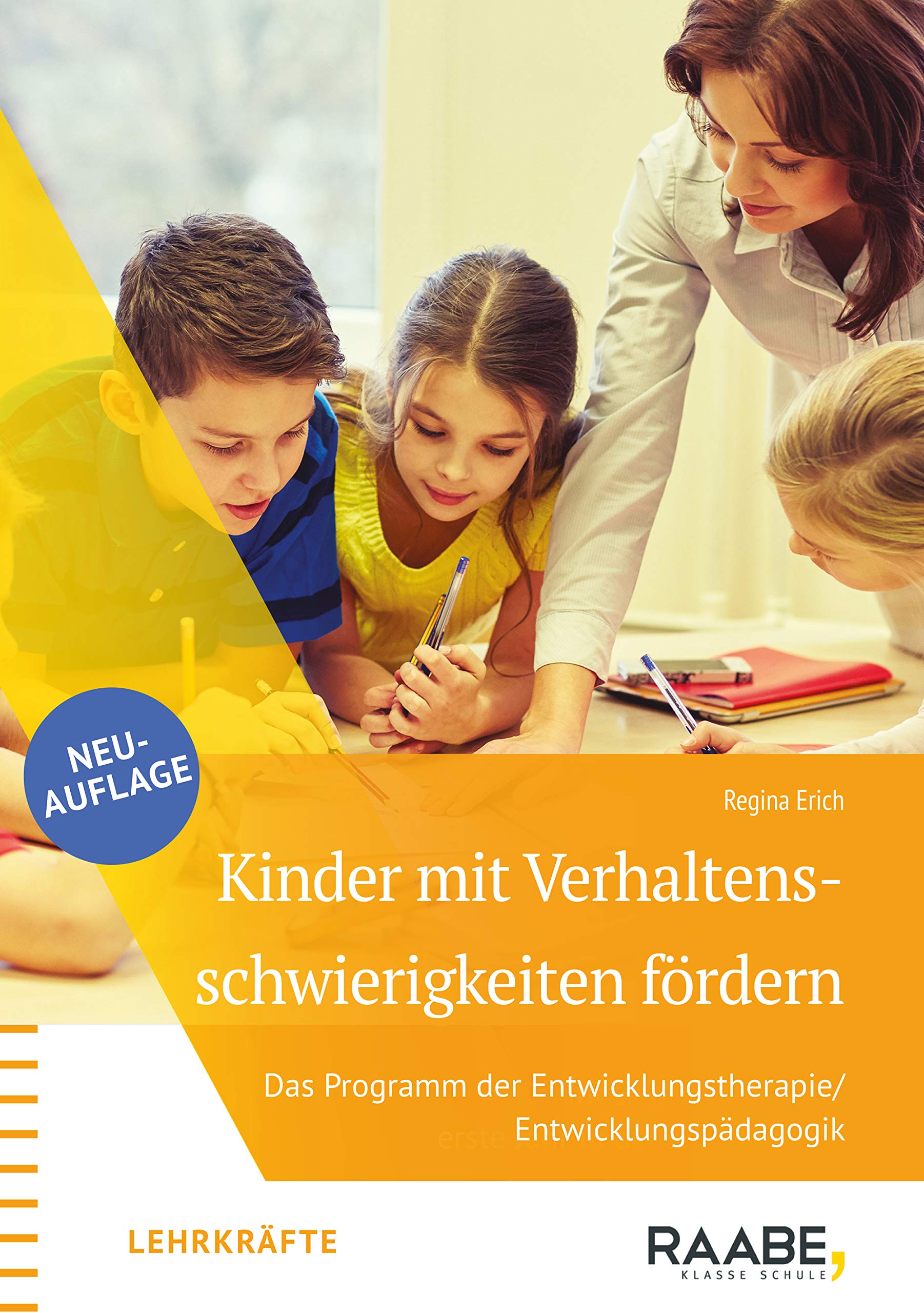 Kinder mit Verhaltensschwierigkeiten gezielt fördern: Das Programm der Entwicklungstherapie /Entwicklungspädagogik Learning & Reference