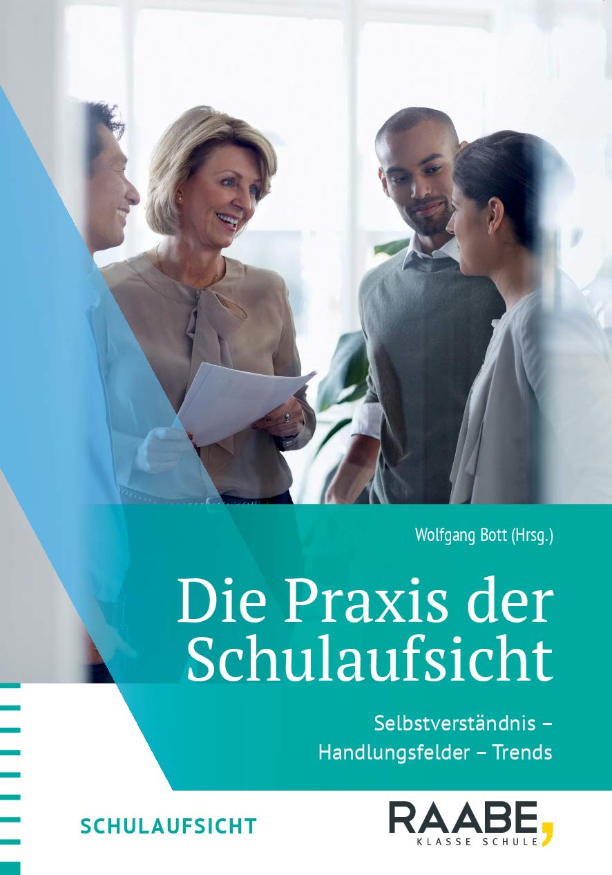Die Praxis der Schulaufsicht: Selbstverständnis - Handlungsfelder - Trends Education & Training