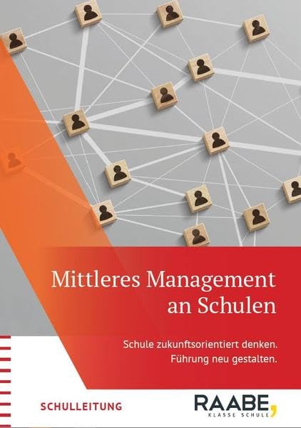 Mittleres Management an Schulen: Schule zukunftsorientiert denken. Führung neu gestalten. Business, Finance & Career