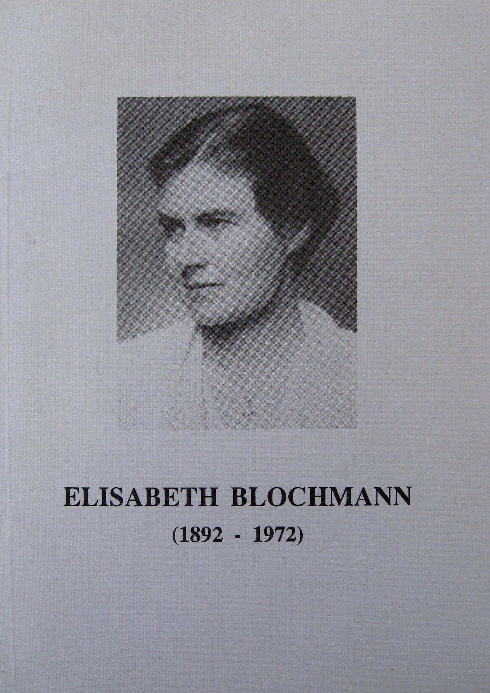 Elisabeth Blochmann (1892-1972). Die erste Professorin für Pädagogik an der Philipps-Universität Marburg Books