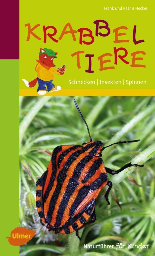 Naturführer für Kinder: Krabbeltiere: Schnecken, Insekten, Spinnen Natural Sciences