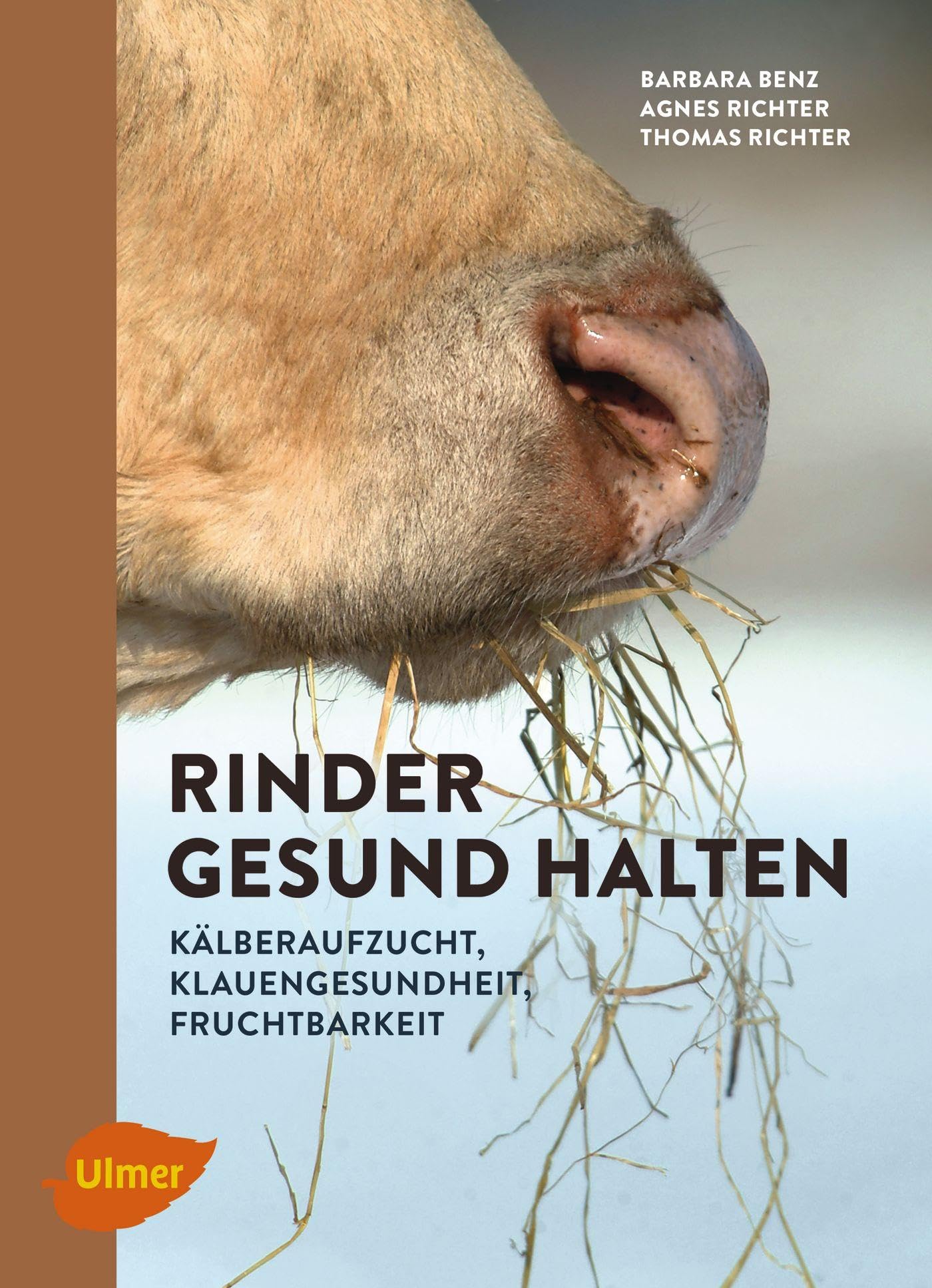 Rinder gesund halten: Kälberaufzucht, Klauengesundheit, Fruchtbarkeit Medicine