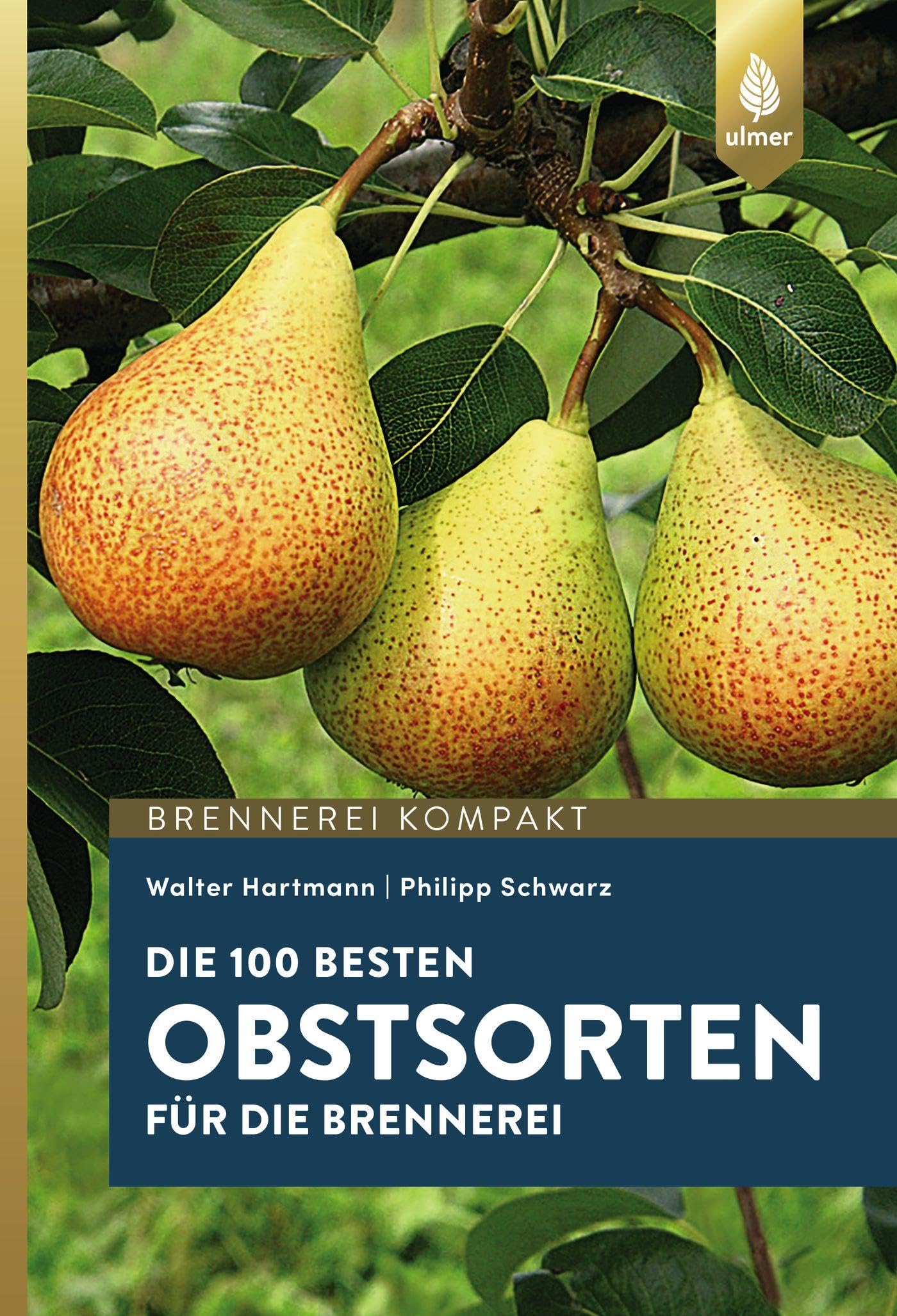 Die 100 besten Obstsorten für die Brennerei Garden & Plants