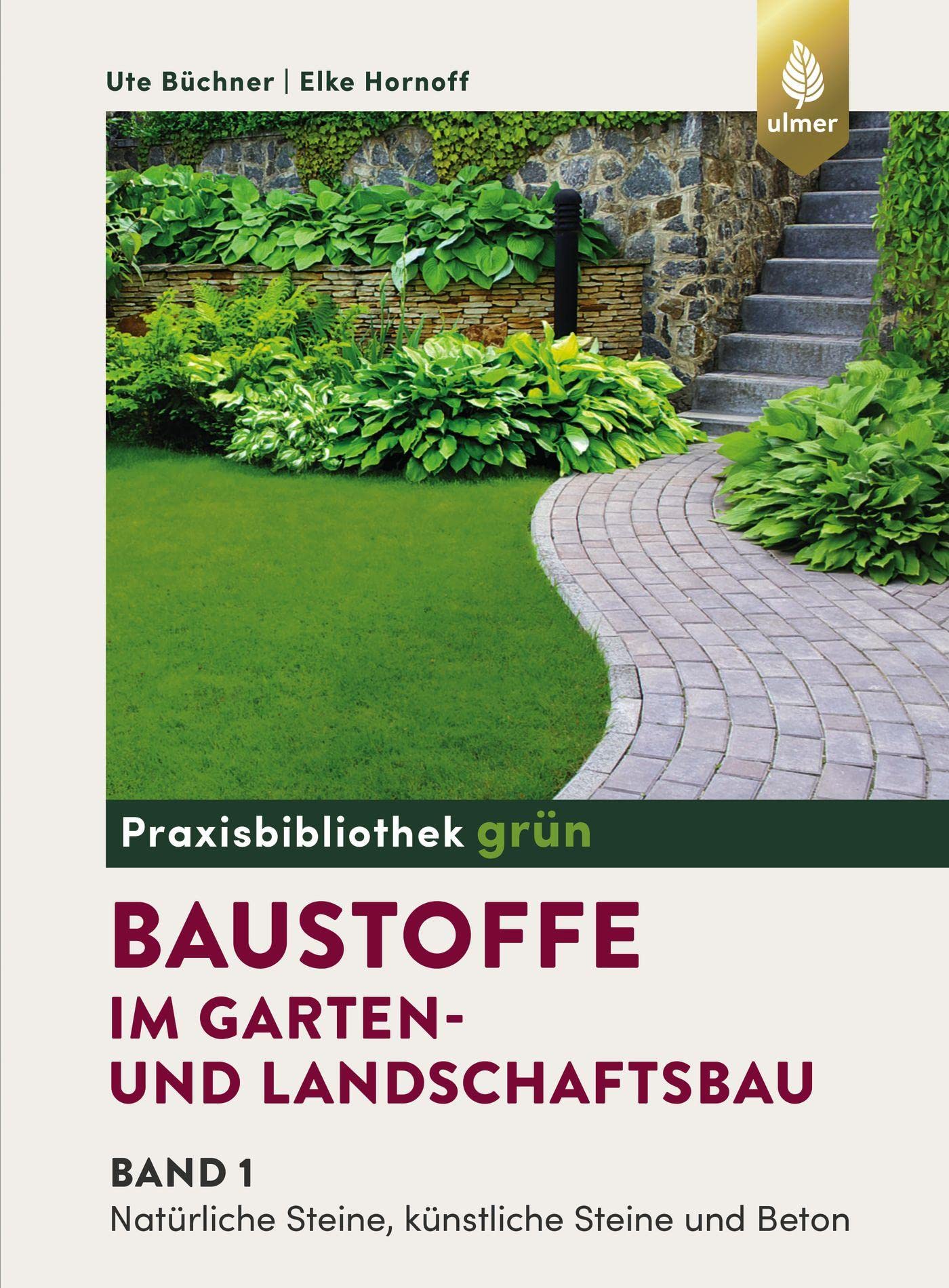 Baustoffe im Garten- und Landschaftsbau: Band 1: Natürliche Steine, künstliche Steine und Beton Architecture