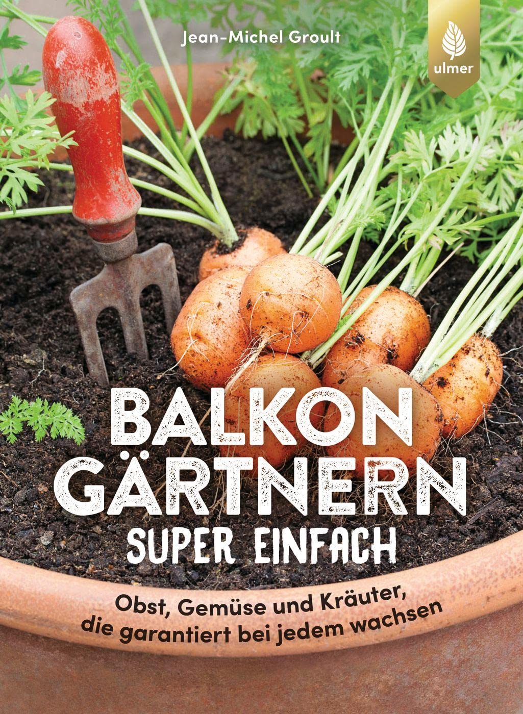 Balkongärtnern super einfach Garden & Plants Books