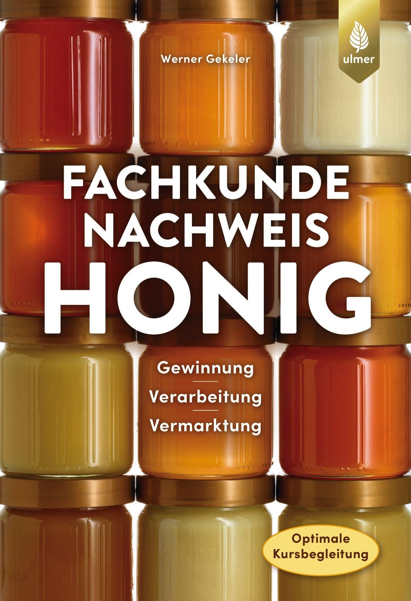 Fachkundenachweis Honig: Gewinnung, Bearbeitung und Vermarktung. Optimale Kursvorbereitung Film, Art & Culture
