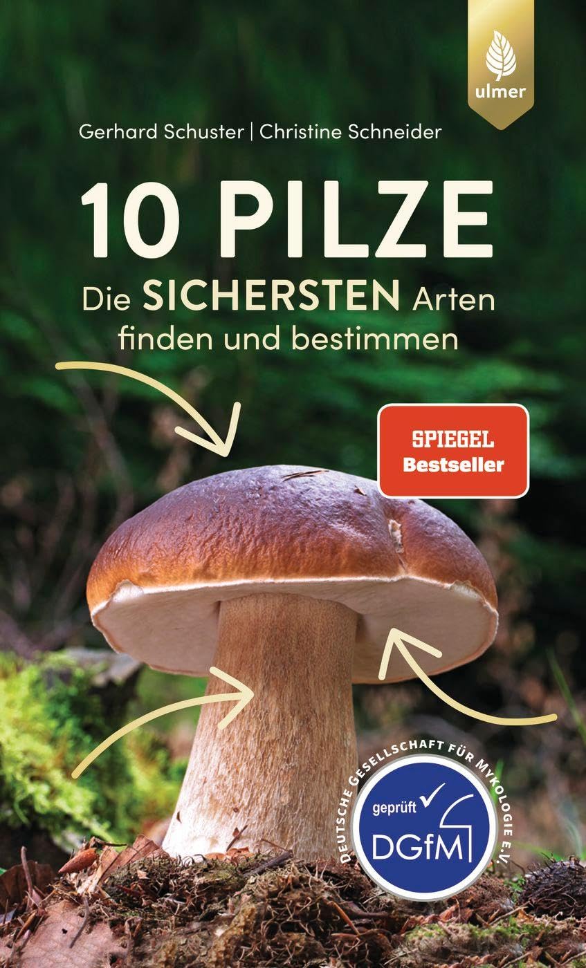 10 Pilze: Der Spiegel-Bestseller. Die sichersten Arten finden und bestimmen Leisure, Home & Garden
