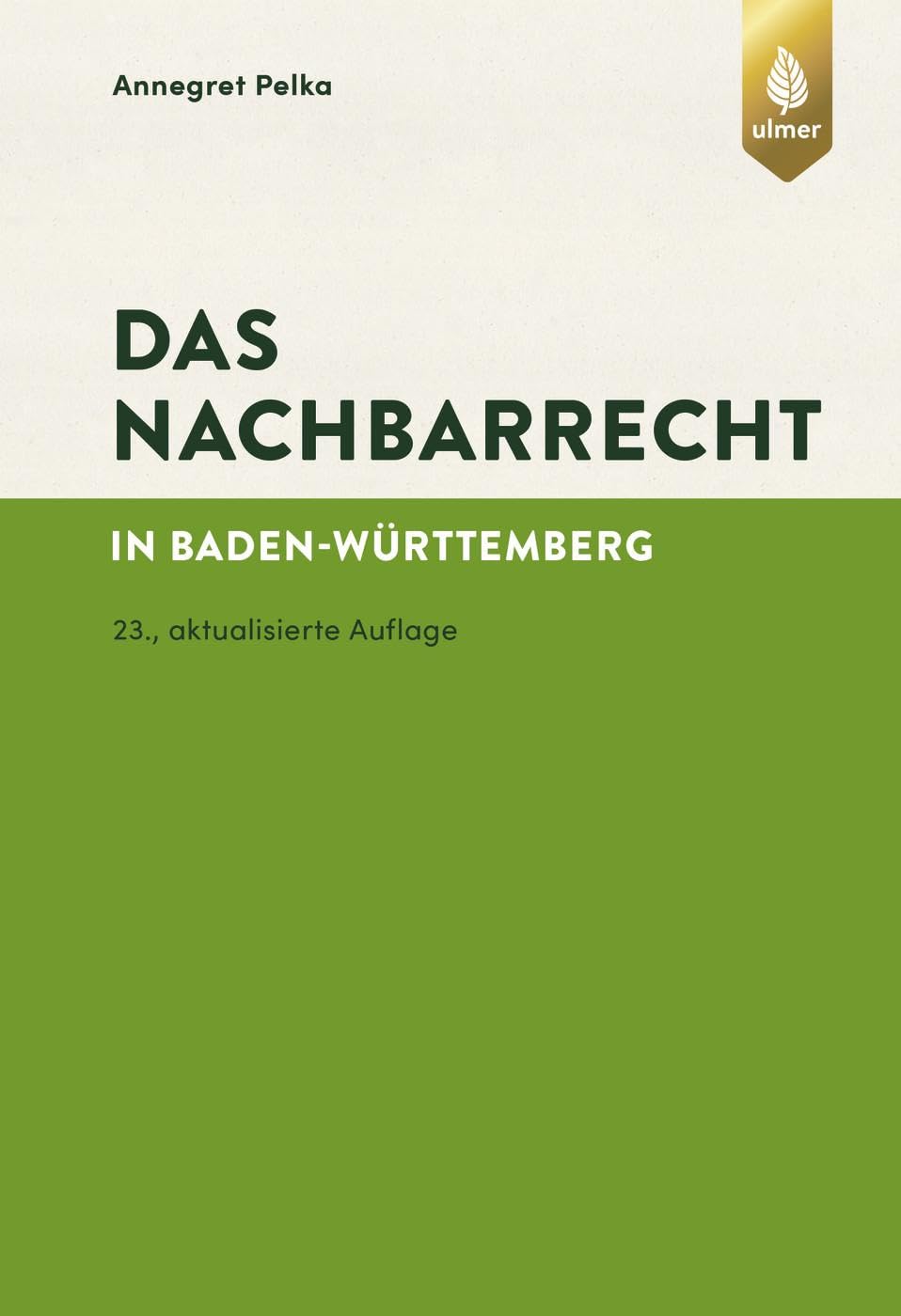 Das Nachbarrecht: in Baden-Württemberg Law