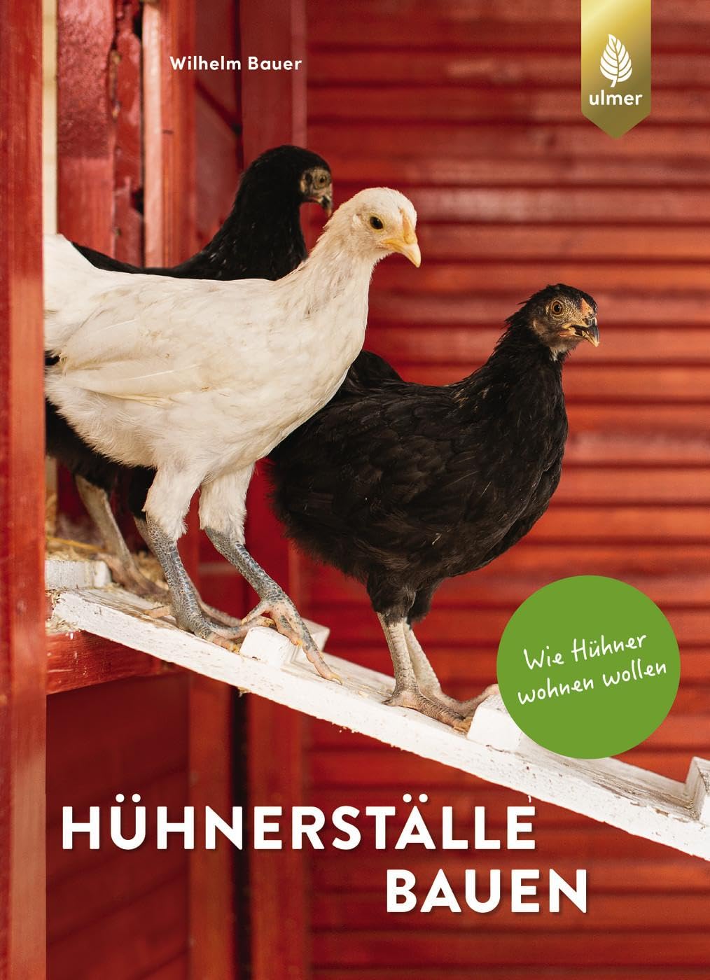 Hühnerställe bauen: Wie Hühner wohnen wollen book