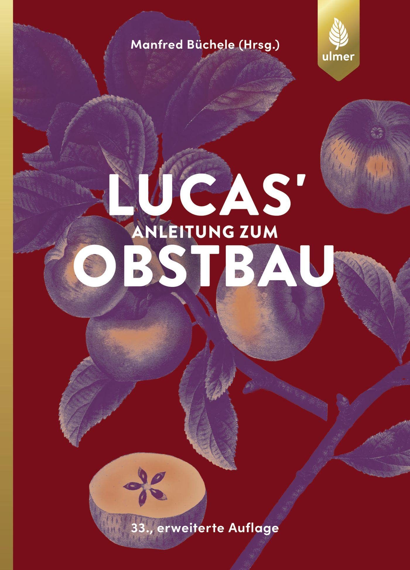 Lucas' Anleitung zum Obstbau Garden & Plants
