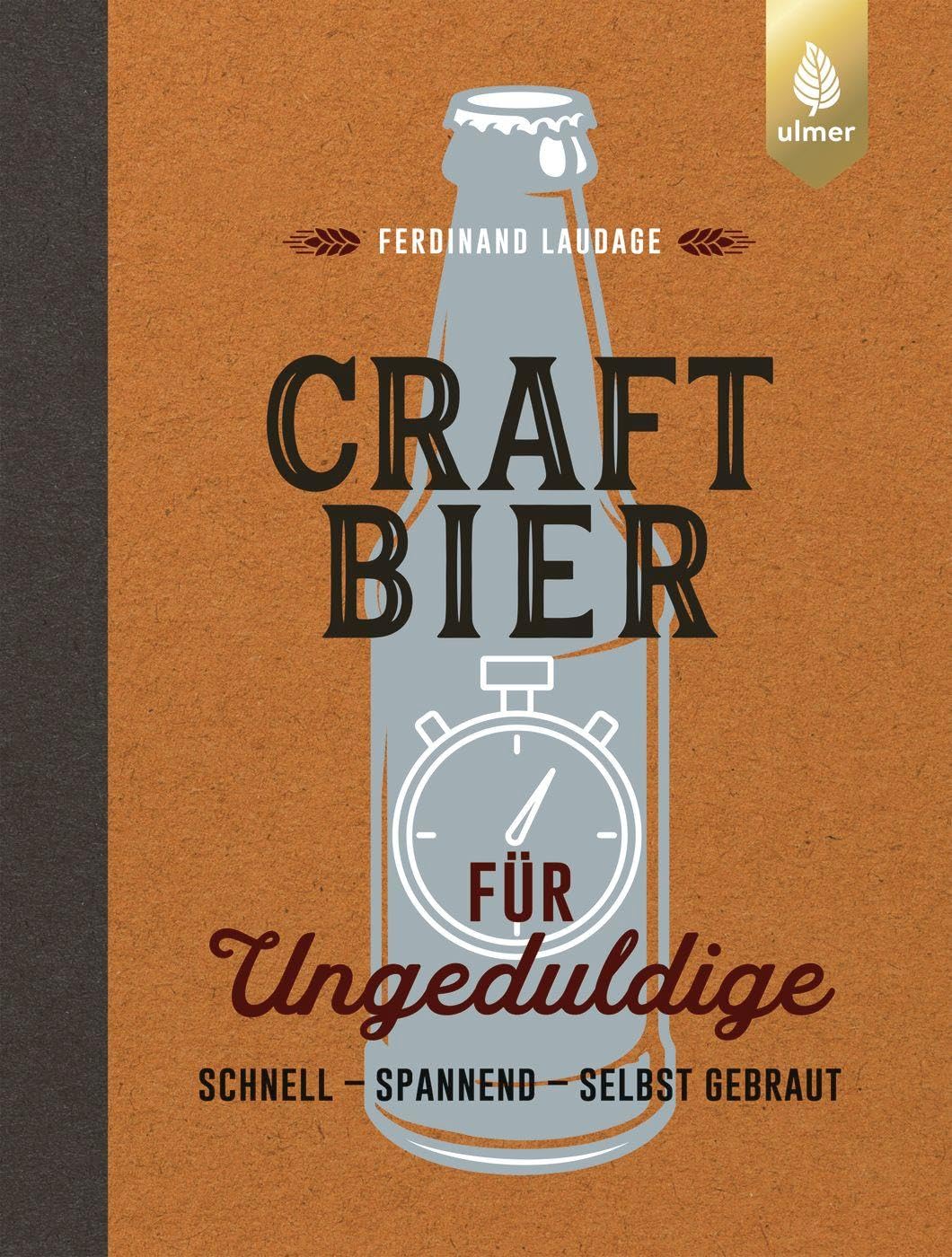 Craft-Bier für Ungeduldige: Schnell, spannend, selbst gebraut Leisure, Home & Garden