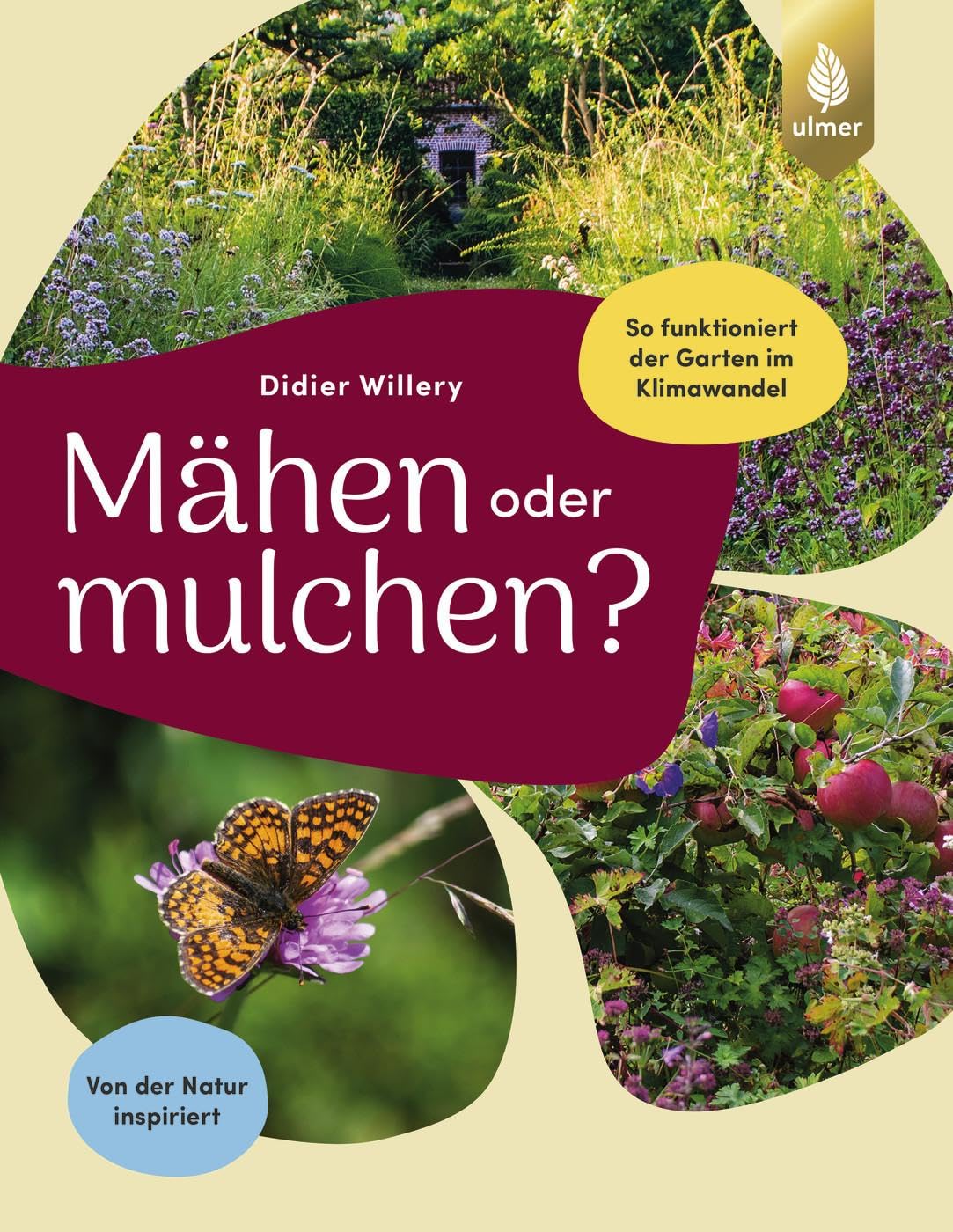 Mähen oder mulchen? So funktioniert der Garten im Klimawandel: Von der Natur inspiriert Garden & Plants