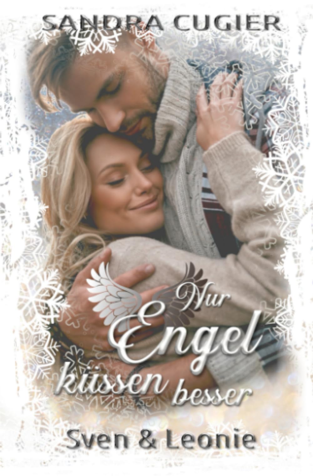 Nur Engel küssen besser: Sven & Leonie: Sven & Leonie (Singel Dad Christmas Romance) Humour & Satire