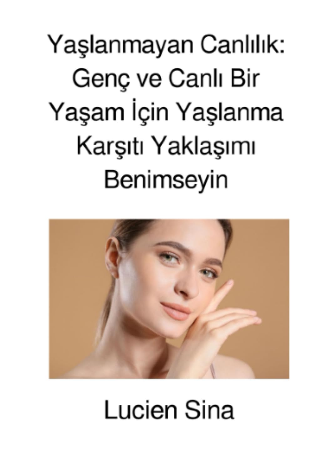 Yaşlanmayan Canlılık: Genç ve Canlı Bir Yaşam İçin Yaşlanma Karşıtı Yaklaşımı Benimseyin Medicine