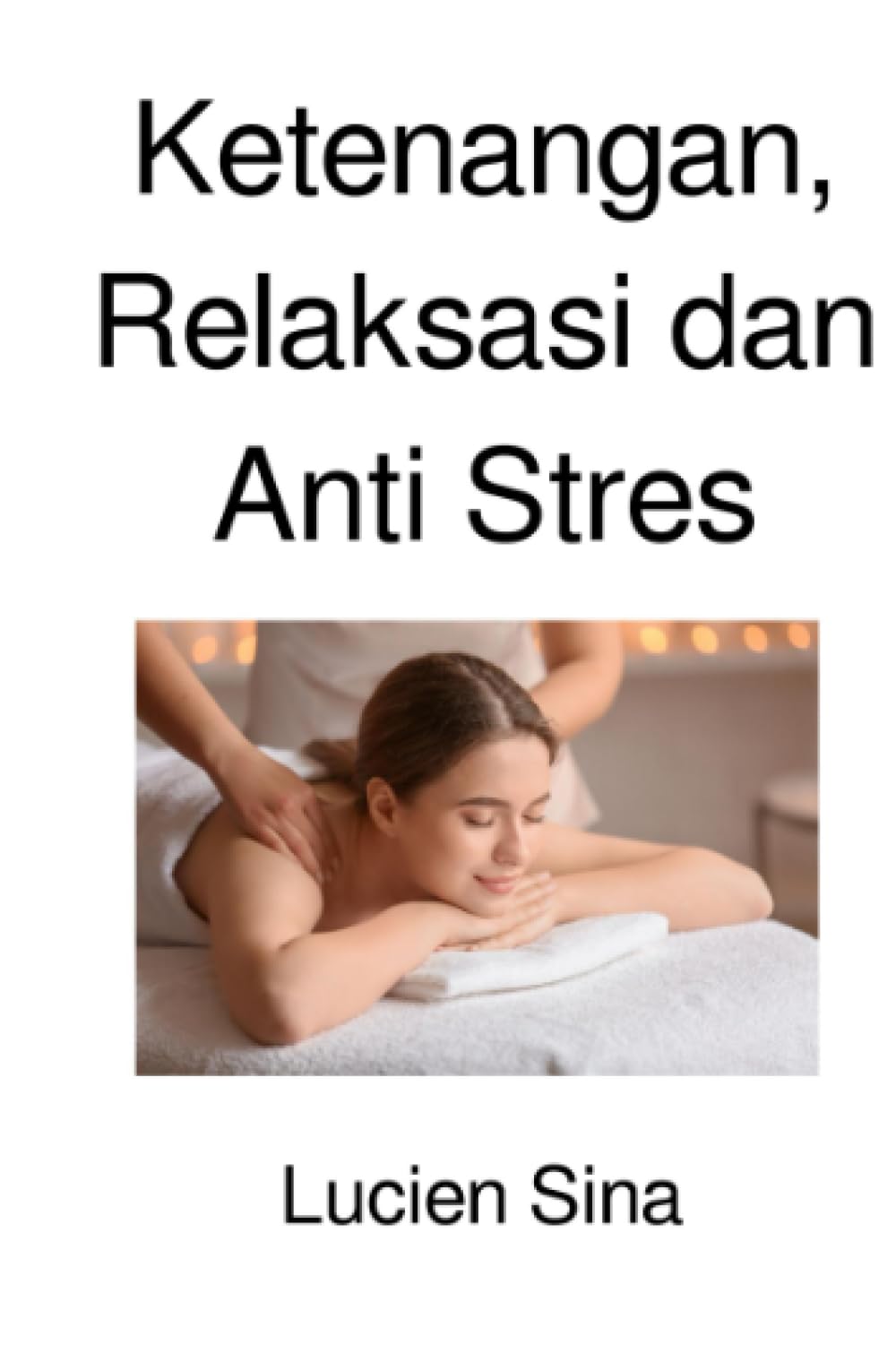 Ketenangan, Relaksasi dan Anti Stres Business, Finance & Career
