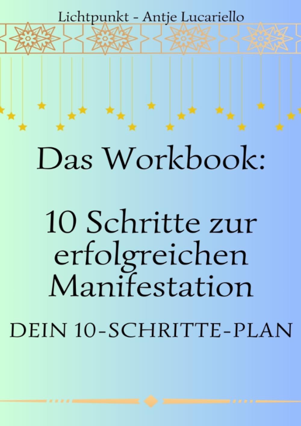 Workbook - 10 Schritte zur erfolgreichen Manifestation: DE Religion & Esotericism