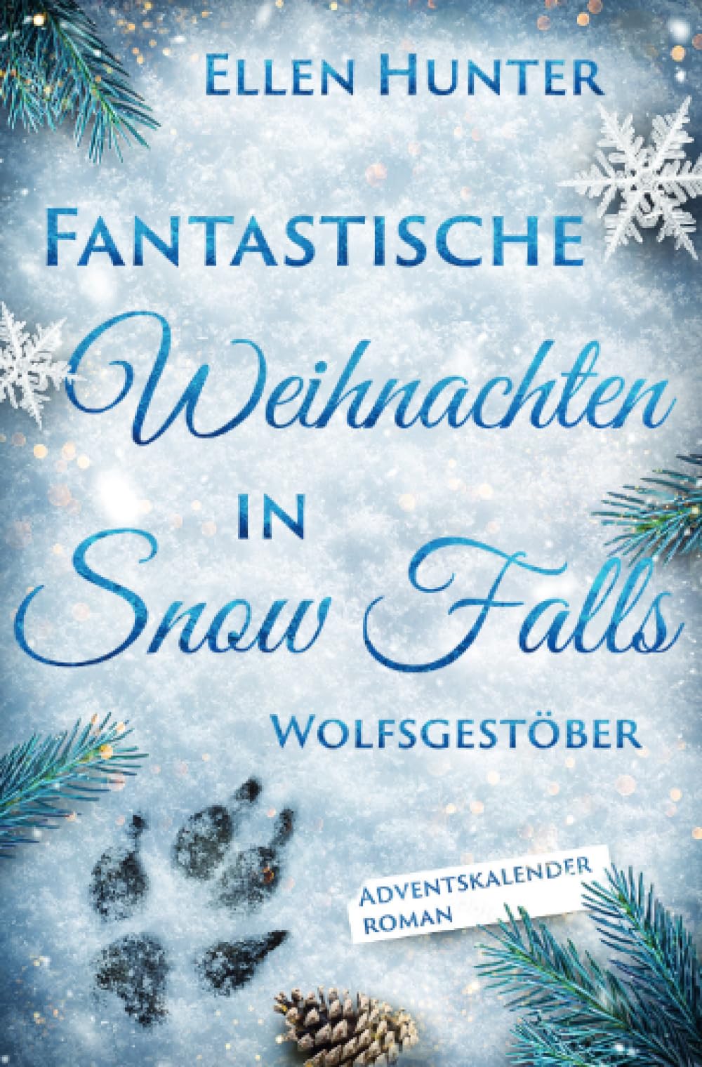 Fantastische Weihnachten in Snow Falls - Wolfsgestöber: DE Contemporary literature