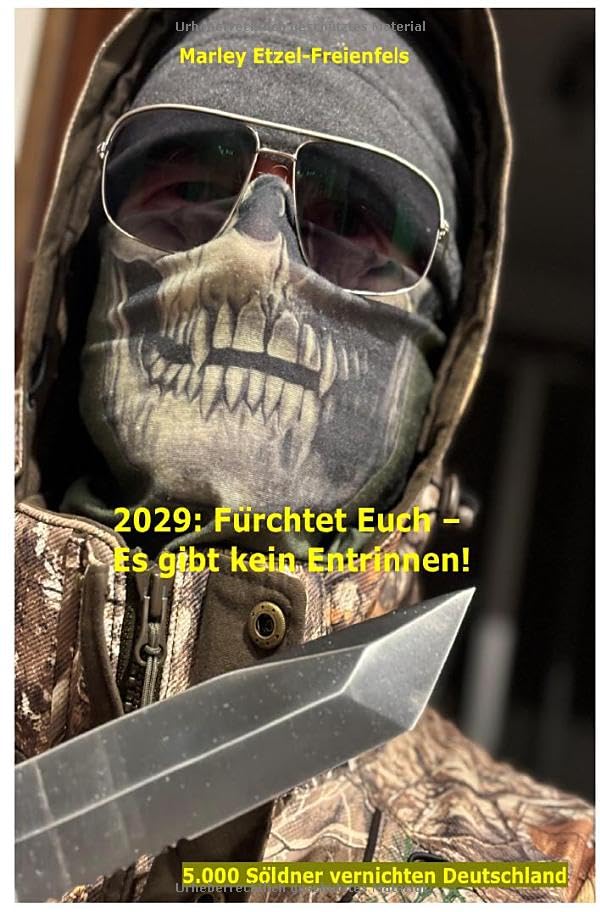 2029: Fürchtet Euch - Es gibt kein Entrinnen!: 2029: 5.000 Söldner vernichten die Bundesrepublik Deutschland Action & Adventure