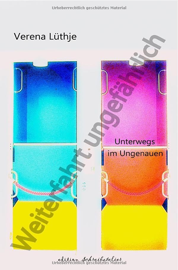 Weiterfahrt ungefährlich: Unterwegs im Ungenauen Essays & Short Stories