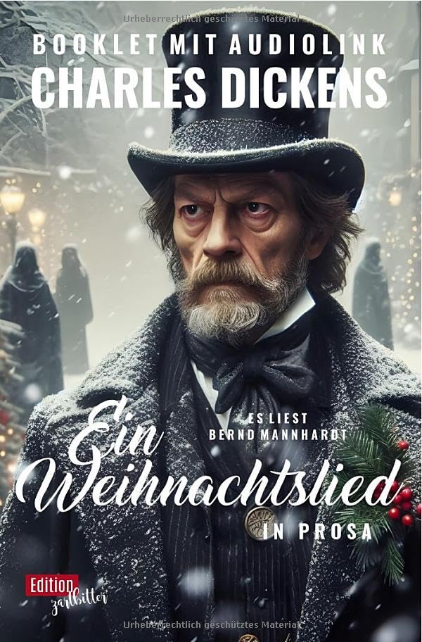 Ein Weihnachtslied in Prosa: Booklet mit Audiolink zum Hörbuch. Gelesen von Bernd Mannhardt Classics