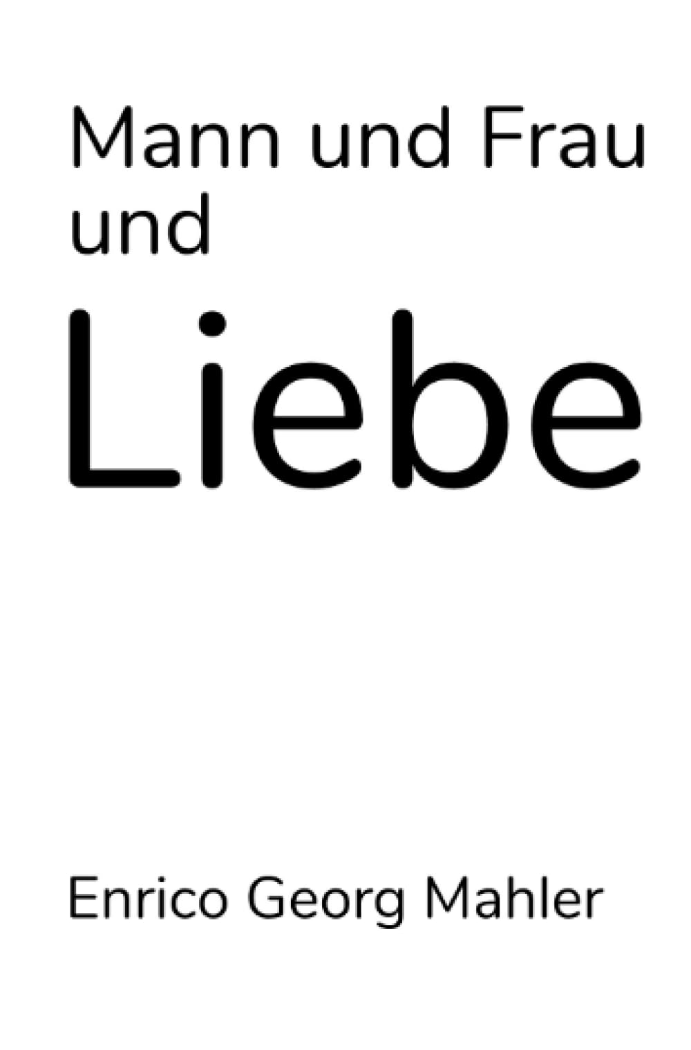 Mann und Frau und Liebe: DE Philosophy