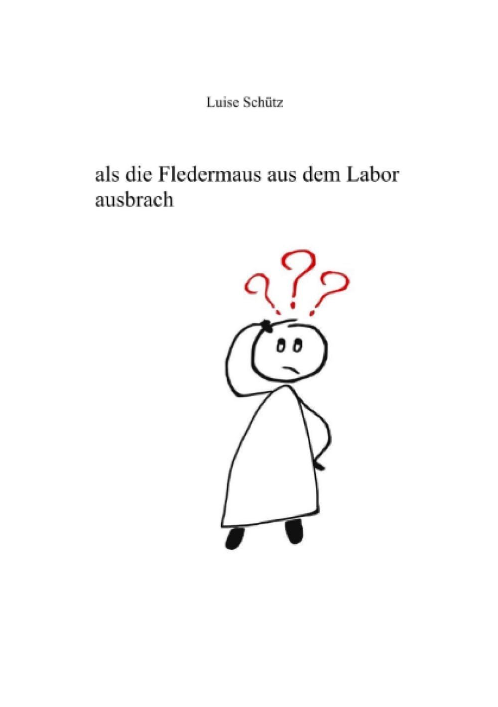 als die Fledermaus aus dem Labor ausbrach Contemporary literature