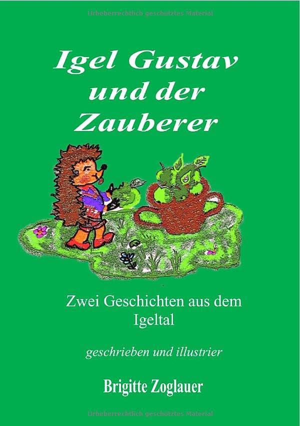 Igel Gustav und der Zauberer: Zwei Geschichten aus dem Igeltal Non-fiction