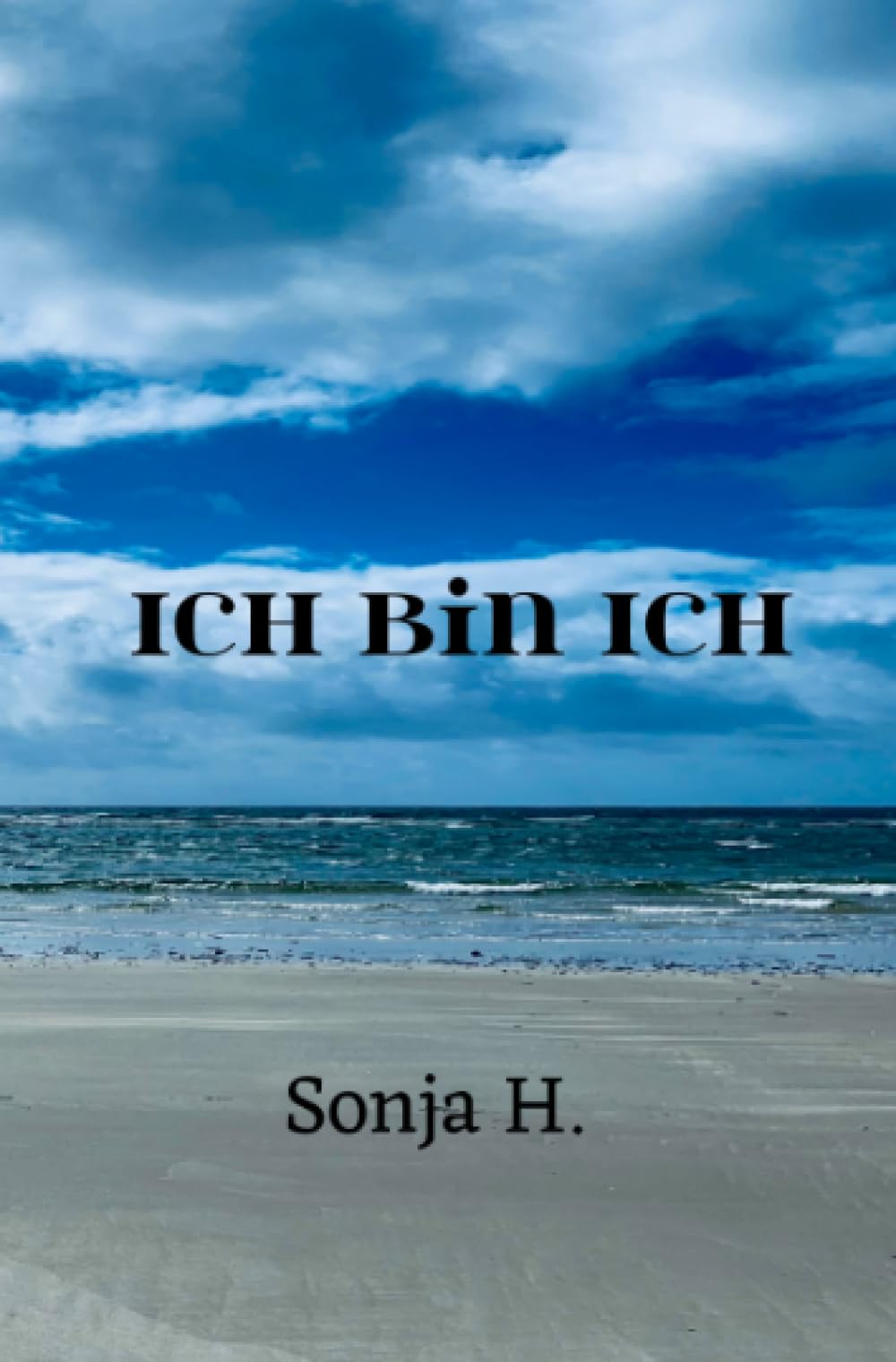 Ich bin Ich: Ein ehrliches Buch über das Ankommen bei sich selbst Religion & Esotericism