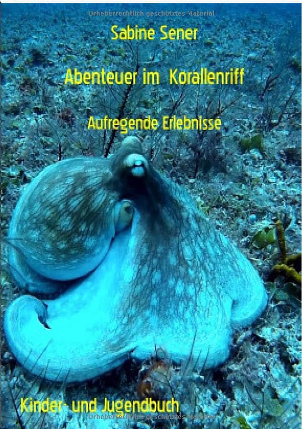 Abenteuer im Korallenriff: Abenteuerliche Erlebnisse Novels & Short Stories