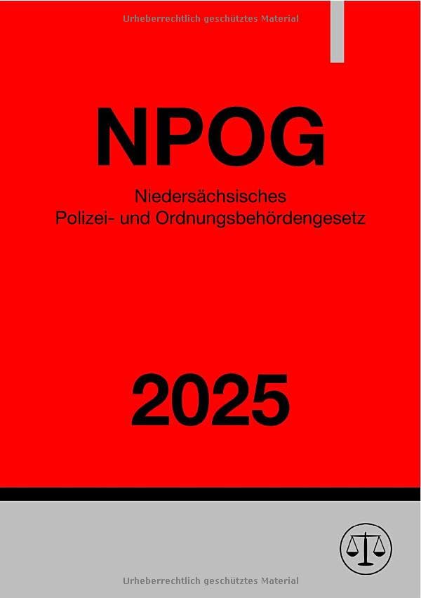 Niedersächsisches Polizei- und Ordnungsbehördengesetz - NPOG 2025 Law