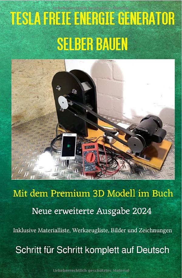 Tesla Freie Energie Generator selber bauen: Mit dem Premium 3D Modell im Buch Ausgabe 2024 Hobbies & Crafts