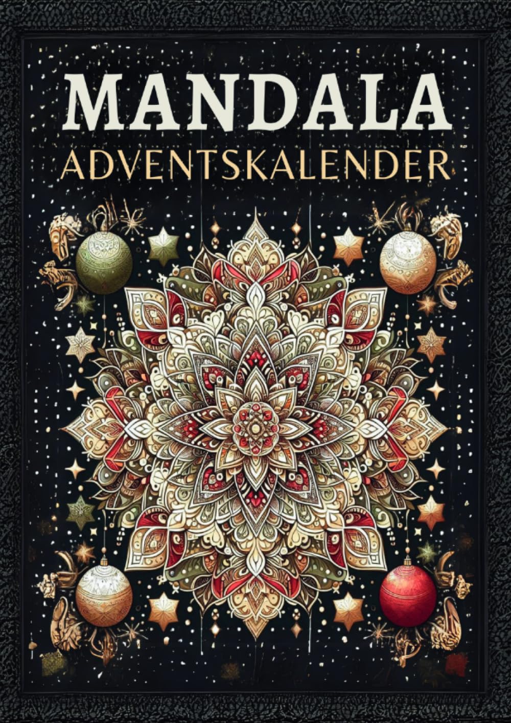 Mandala Adventskalender: 24 Mandalas zur Förderung von Entspannung und Achtsamkeit während der Adventszeit - Anti-Stress Ausmalbuch für Erwachsene Superheroes