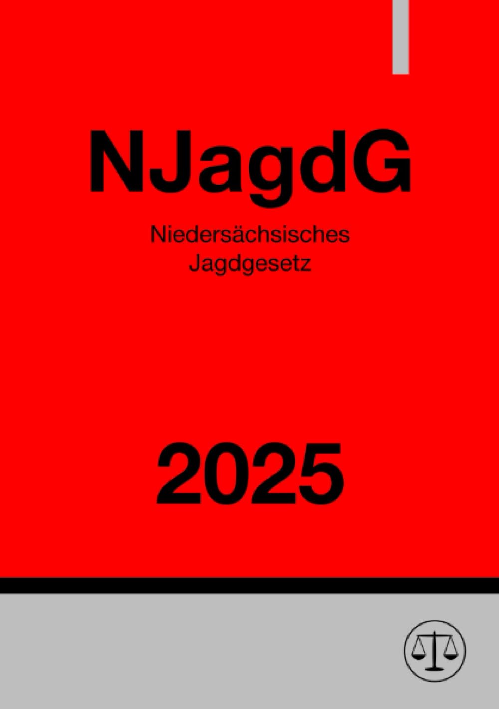 Niedersächsisches Jagdgesetz - NJagdG 2025 Leisure, Home & Garden