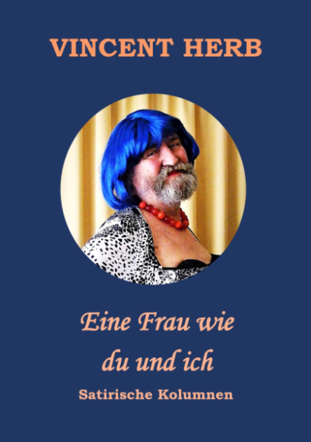 Eine Frau wie du und ich: DE Humour & Satire