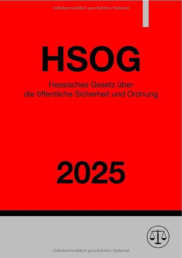 Hessisches Gesetz über die öffentliche Sicherheit und Ordnung - HSOG 2025: DE Law
