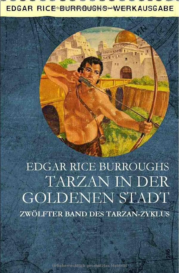 Tarzan in der goldenen Stadt: Zwölfter Band des Tarzan-Zyklus Classics