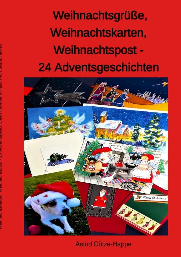 Weihnachtsgrüße, Weihnachtskarten, Weihnachtspost: 24 Advents-Geschichten Essays & Short Stories