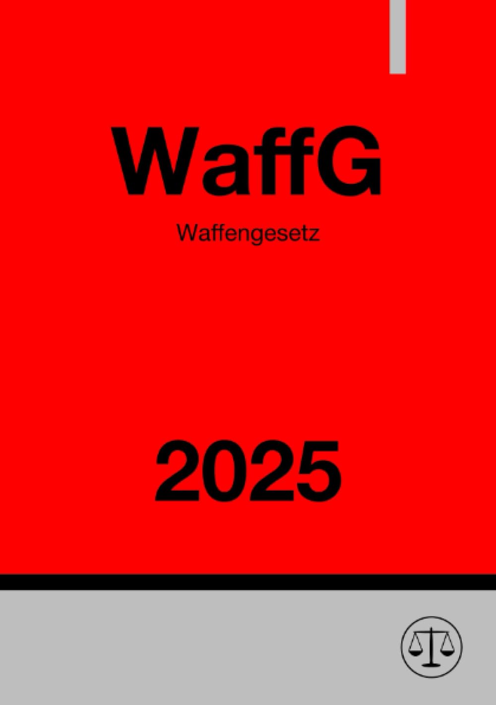 Waffengesetz - WaffG 2025: DE Law Books