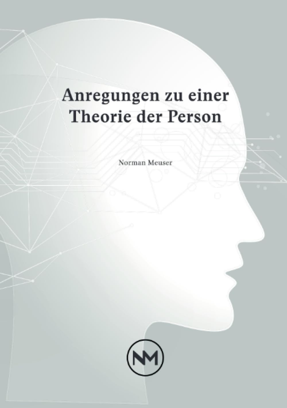Anregungen zu einer Theorie der Person Philosophy