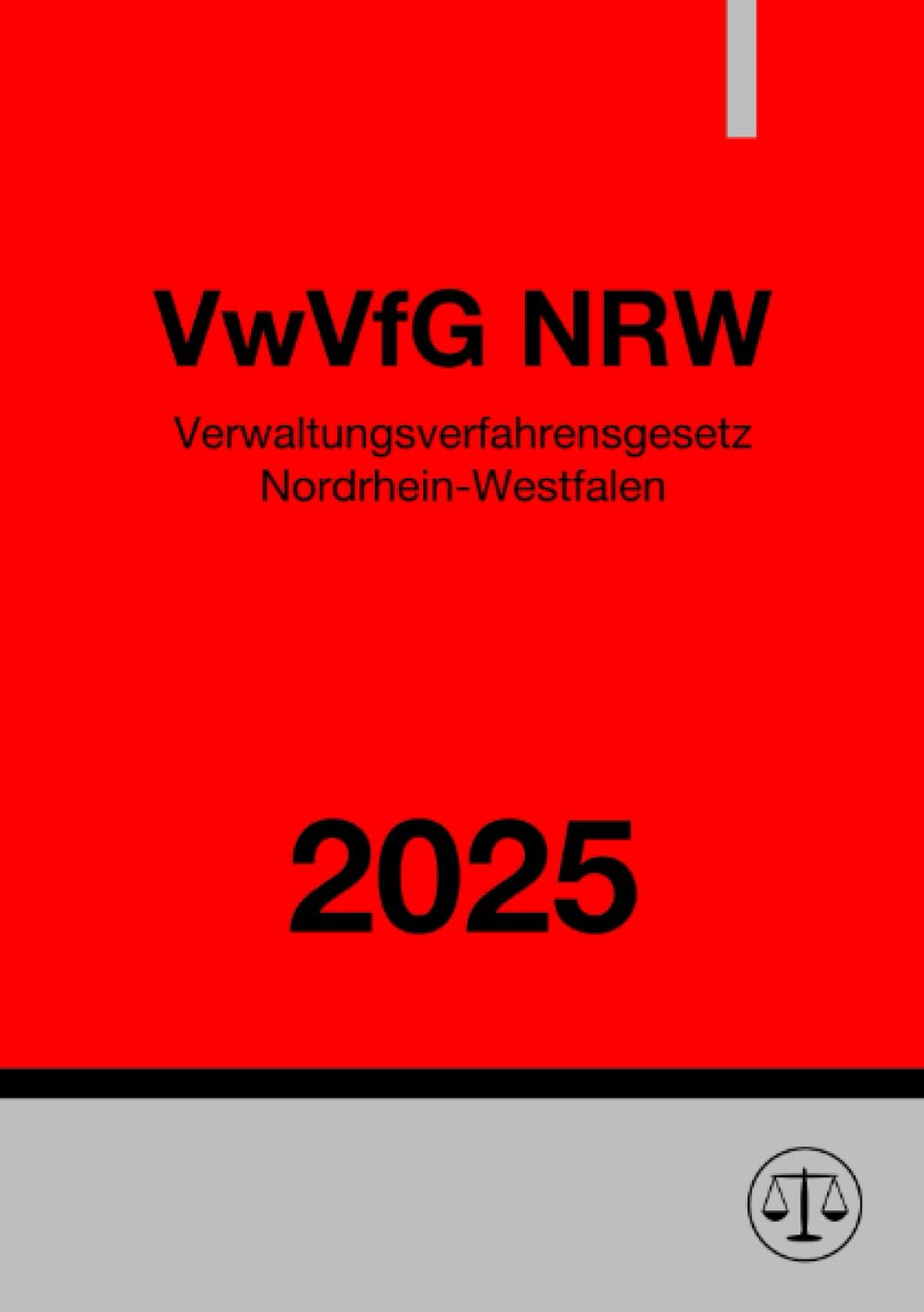 Verwaltungsverfahrensgesetz Nordrhein-Westfalen - VwVfG NRW 2025: DE Law
