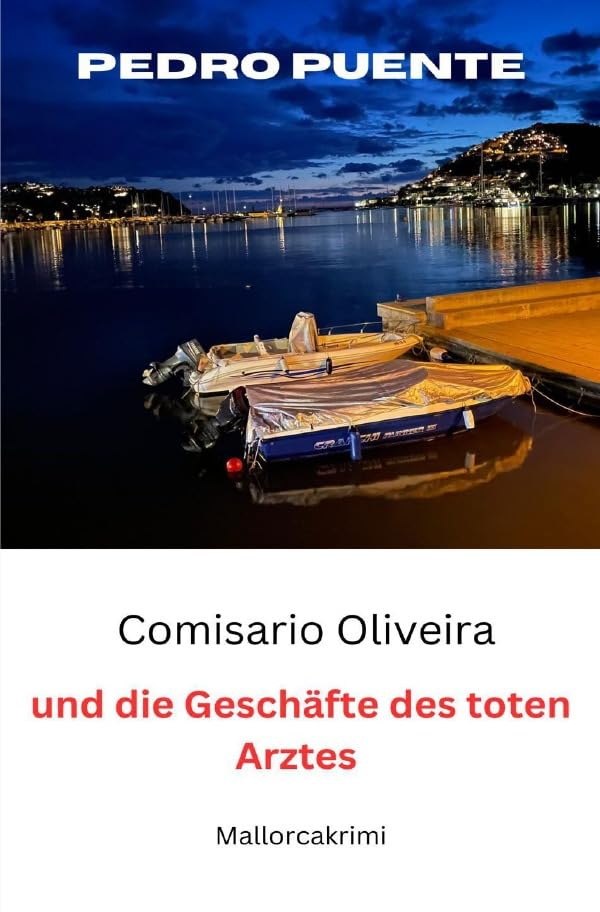 Comisario Oliveira und die Geschäfte des toten Arztes: Mallorcakrimi Contemporary literature