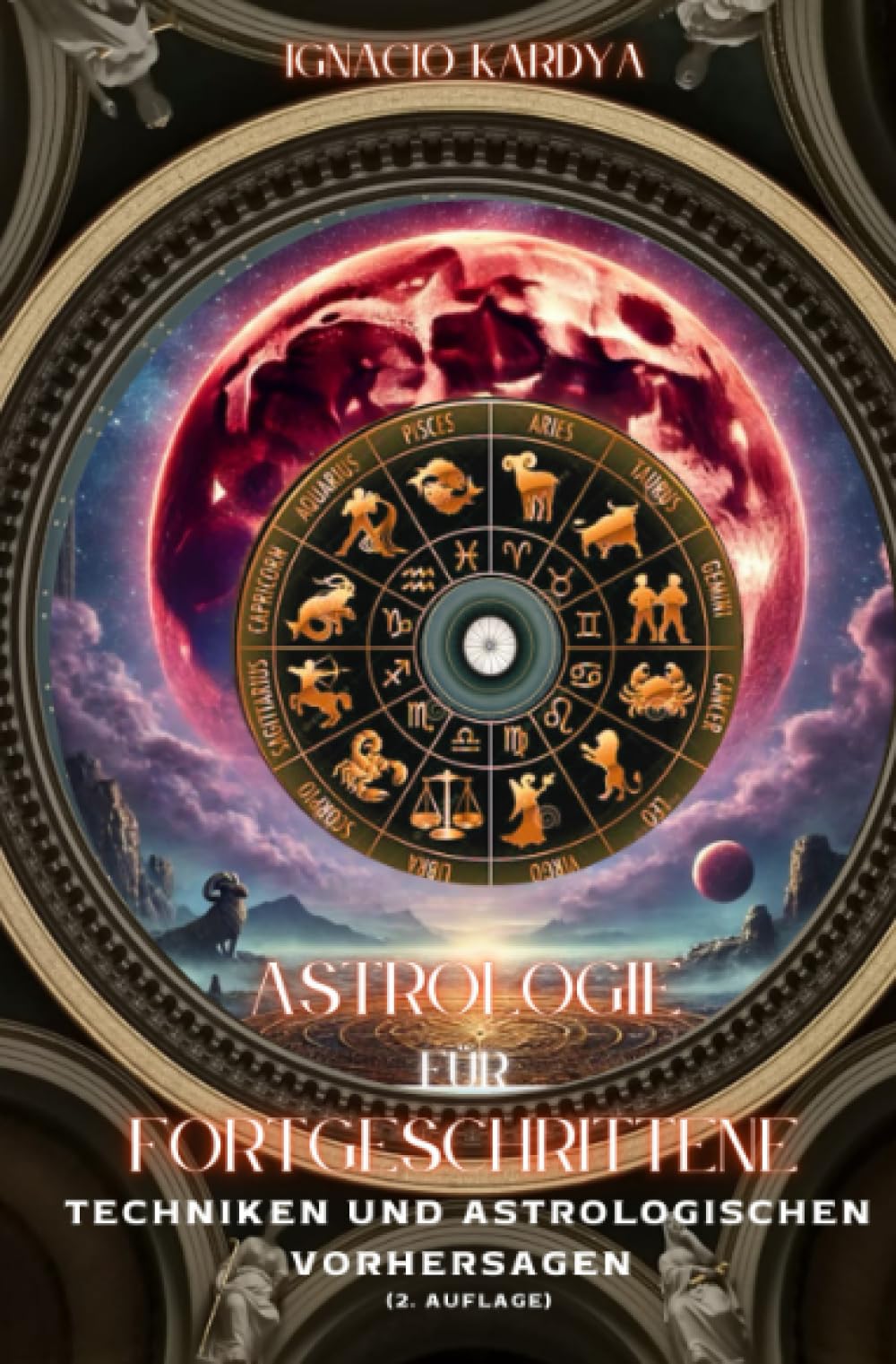 Astrologie für Fortgeschrittene: astrologische Techniken und Vorhersagen (2. Auflage): DE Religion & Esotericism