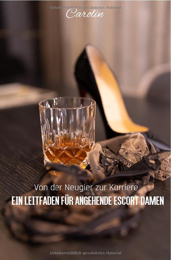 Von der Neugier zur Karriere - Ein Leitfaden für angehende Escort Damen Inspiring women