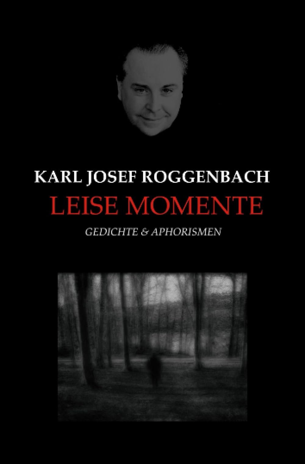 Leise Momente: Gedichte & Aphorismen: Gedichte & Aphorismen Poetry