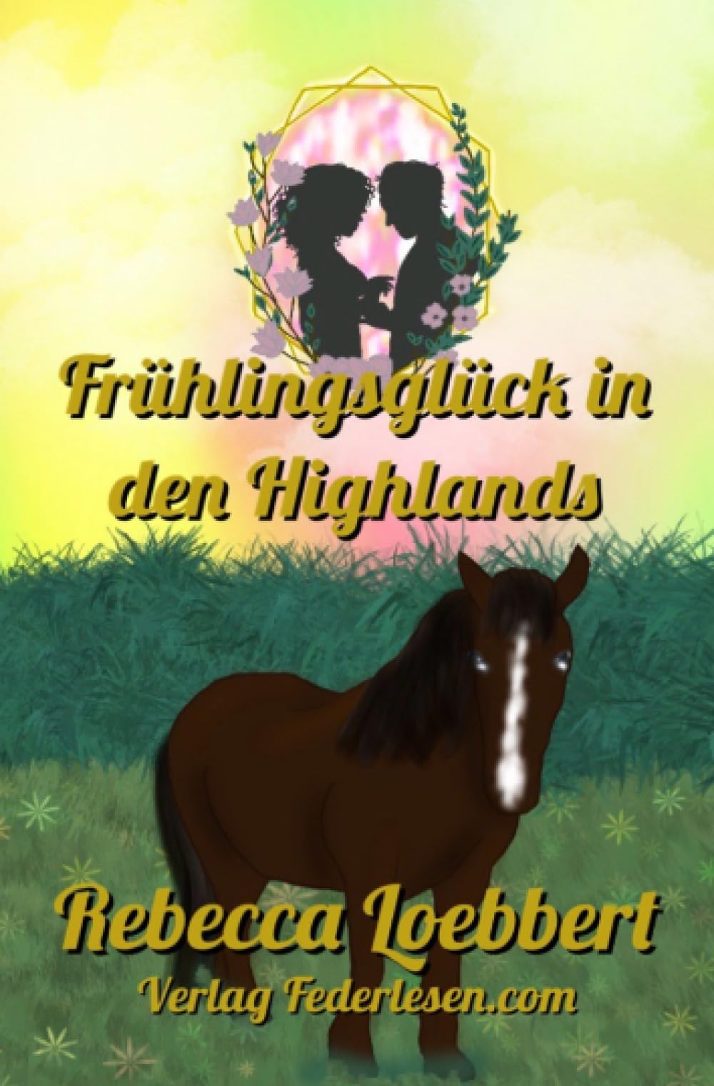 Frühlingsglück in den Highlands: Band 4 Pets